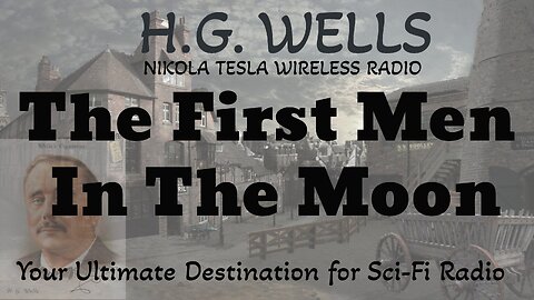 H.G. Wells - The First Men in the Moon