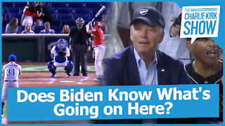 Does Biden Know What's Going on Here?