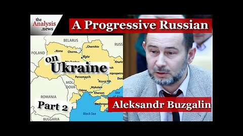 Part 2: A Progressive Russian on Ukraine – Aleksandr Buzgalin