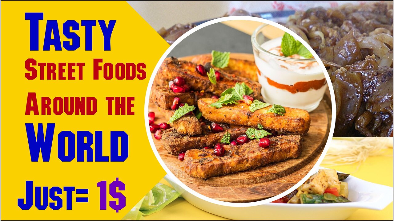 Street Foods around the World just in 1$