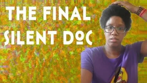 The Final Silent Documentary