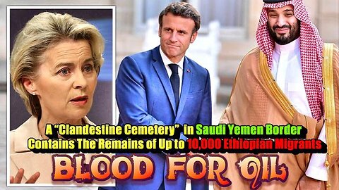 EU AMBIVALENT ON UN PROBE INTO SAUDI SLAUGHTER OF ETHIOPIAN MIGRANTS