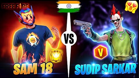 INDIAN M10 KING�� @SUDIP.SARKAR1 ��VS SAM 18⚡!! BATTLE OF LEGENDS ����-(1080p60)