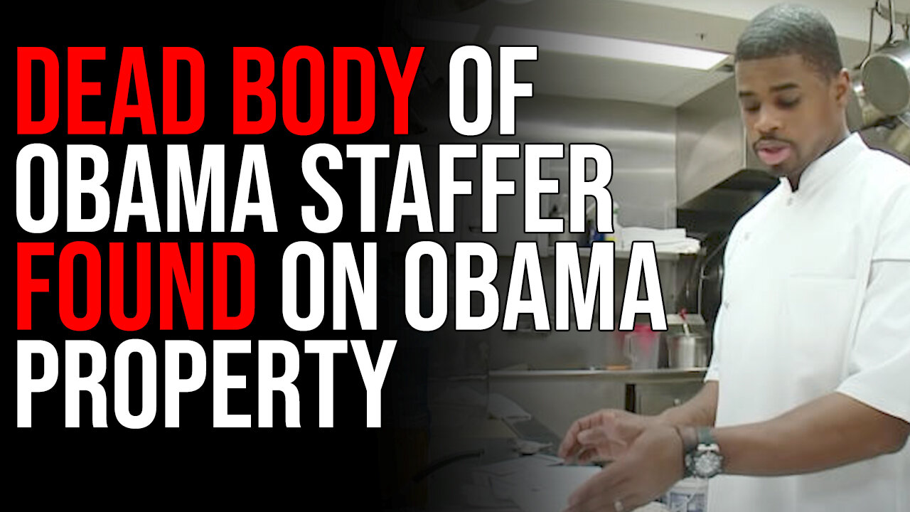 DEAD BODY Of Obama Staffer FOUND On Obama Property, Presumed Accident