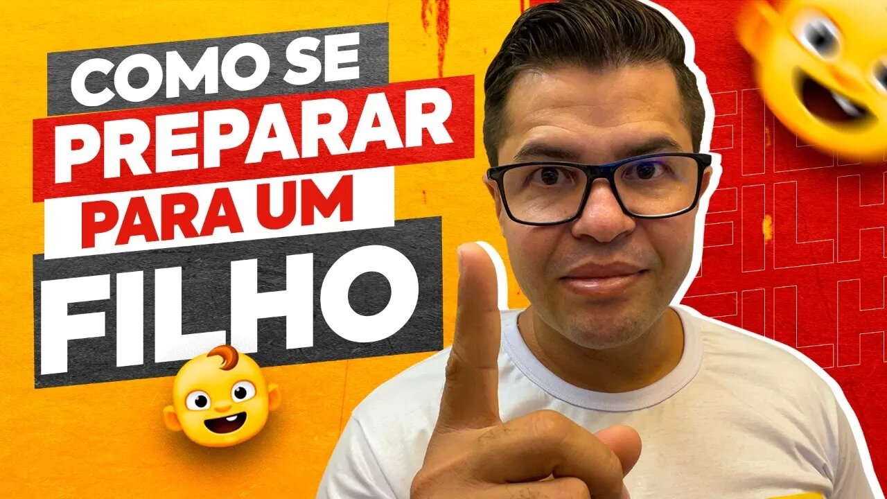 A VERDADE SOBRE como PROGRAMAR OS FILHOS | o que é PRECISO SABER para se PREPARAR PARA UM FILHO