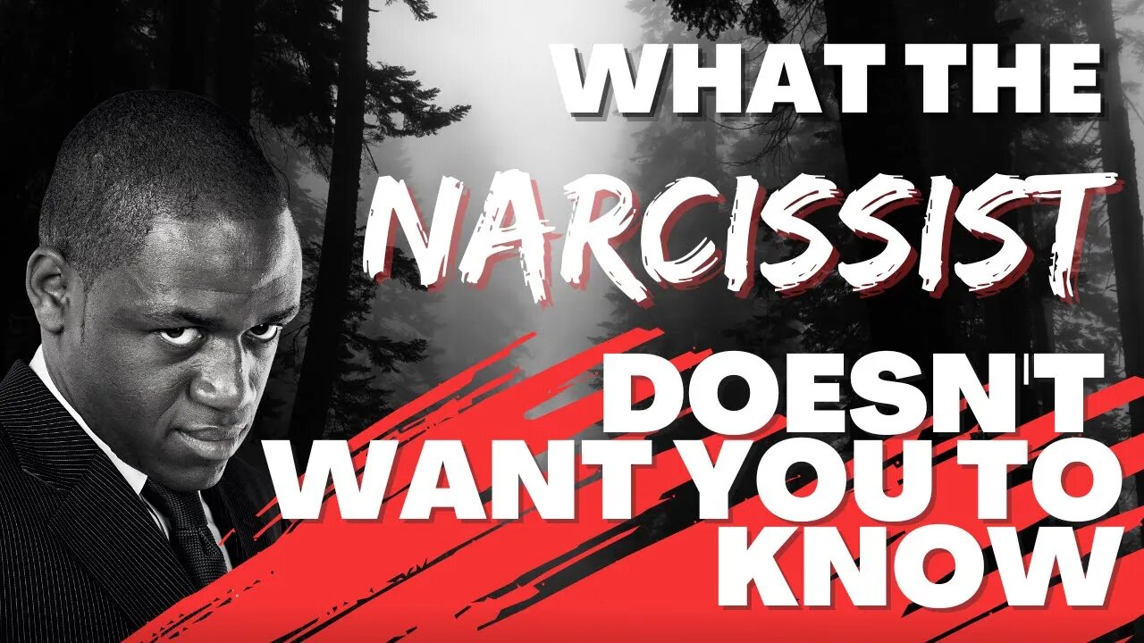 Here is What the Narcissist Doesn't Want You to Know.