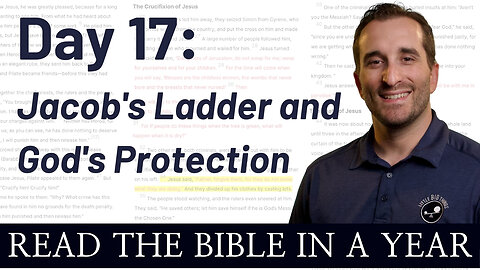 Day 17: Jacob's Ladder and God's Protection - Read the Bible in a Year - NIV