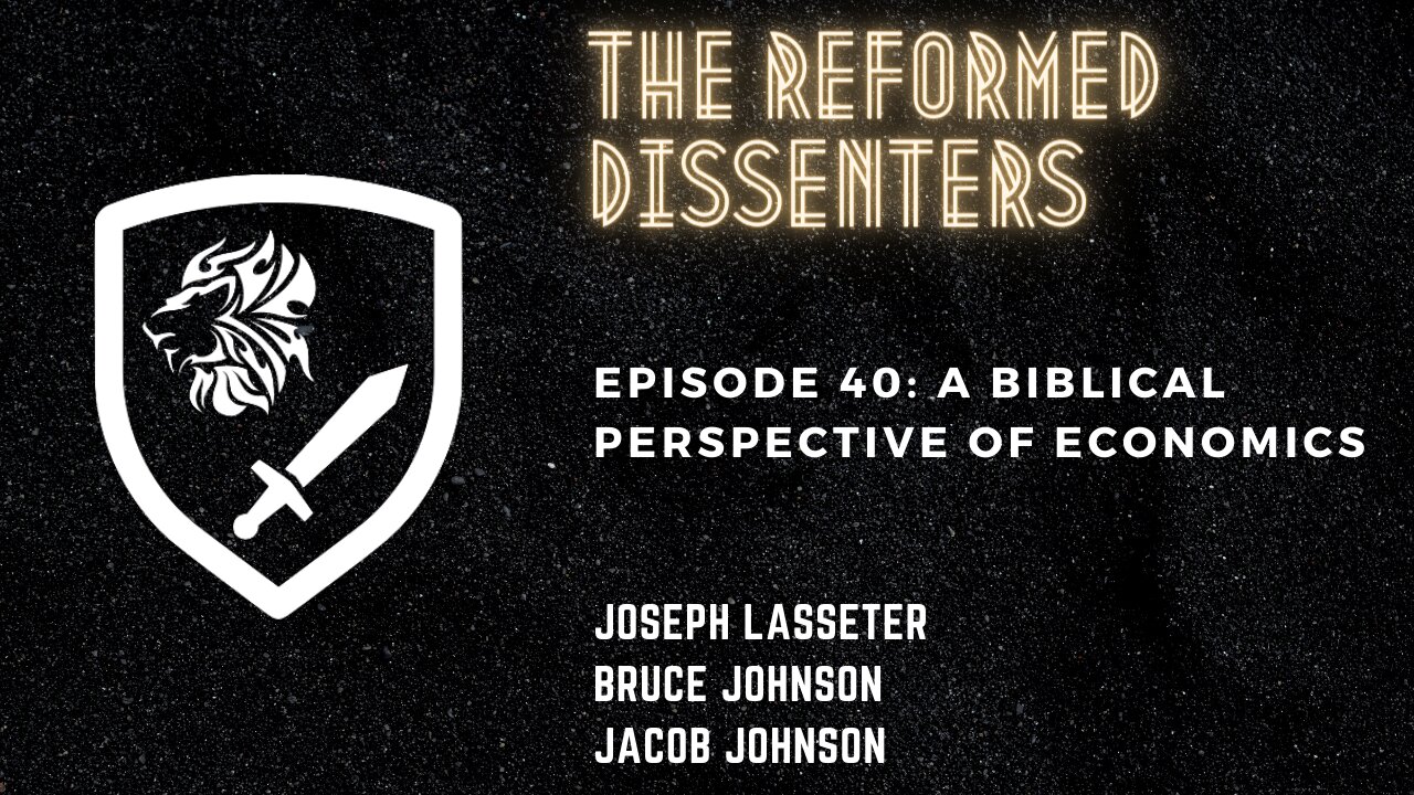 Episode 40: A Biblical Perspective of Economics