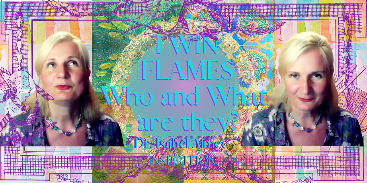 TWIN FLAMES: Who and What are they?