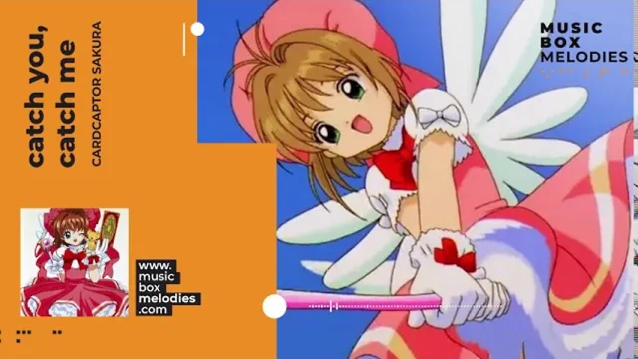 [Music box melodies] - Catch You, Catch Me by Cardcaptor Sakura