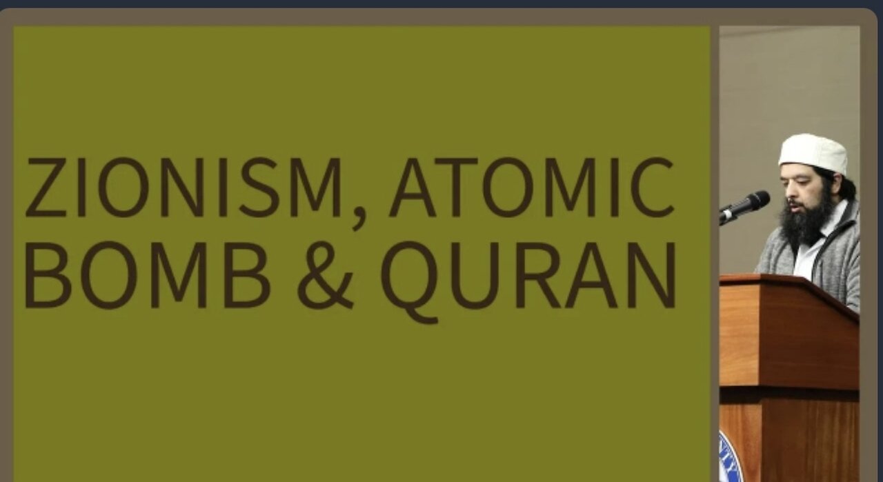 Atomic Bomb, Zionism & Quran