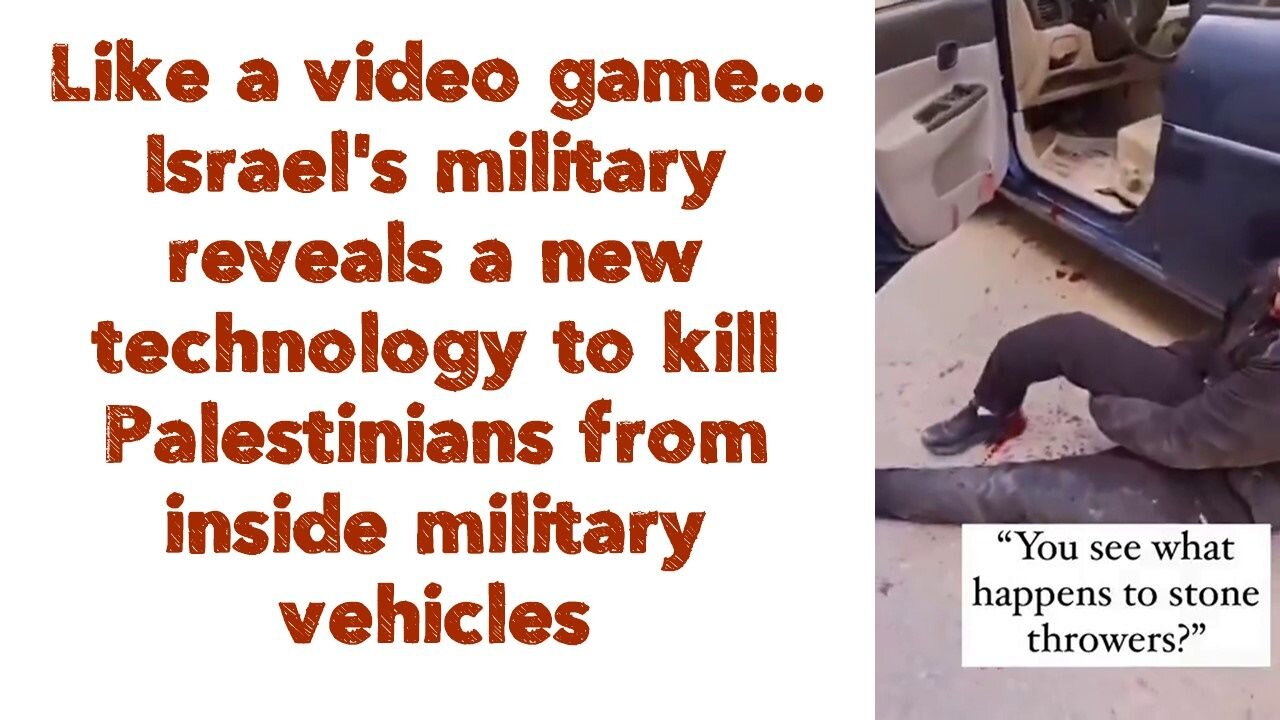 Israel's military reveals a new technology to kill Palestinians from inside military vehicles.