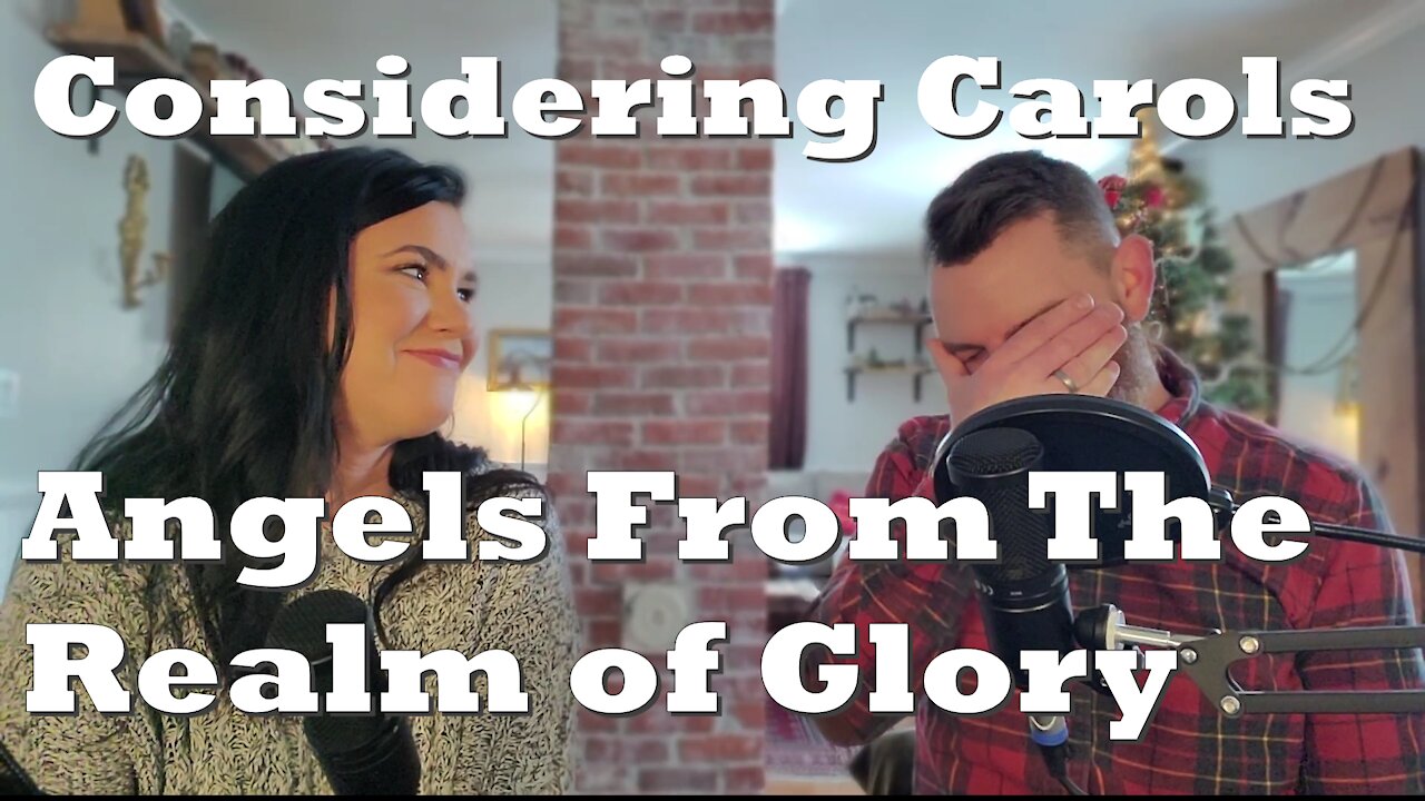 Considering Carols: Angels From the Realm of Glory | The Reformed Reset