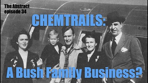 CHEMTRAILS: A Bush Family Business?