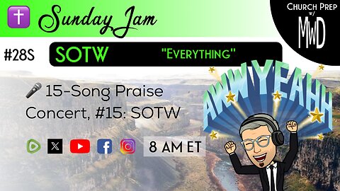 ✝️ #28S 🎤Sunday Jam, ft SOTW: "Everything" | Church Prep w/ MWD