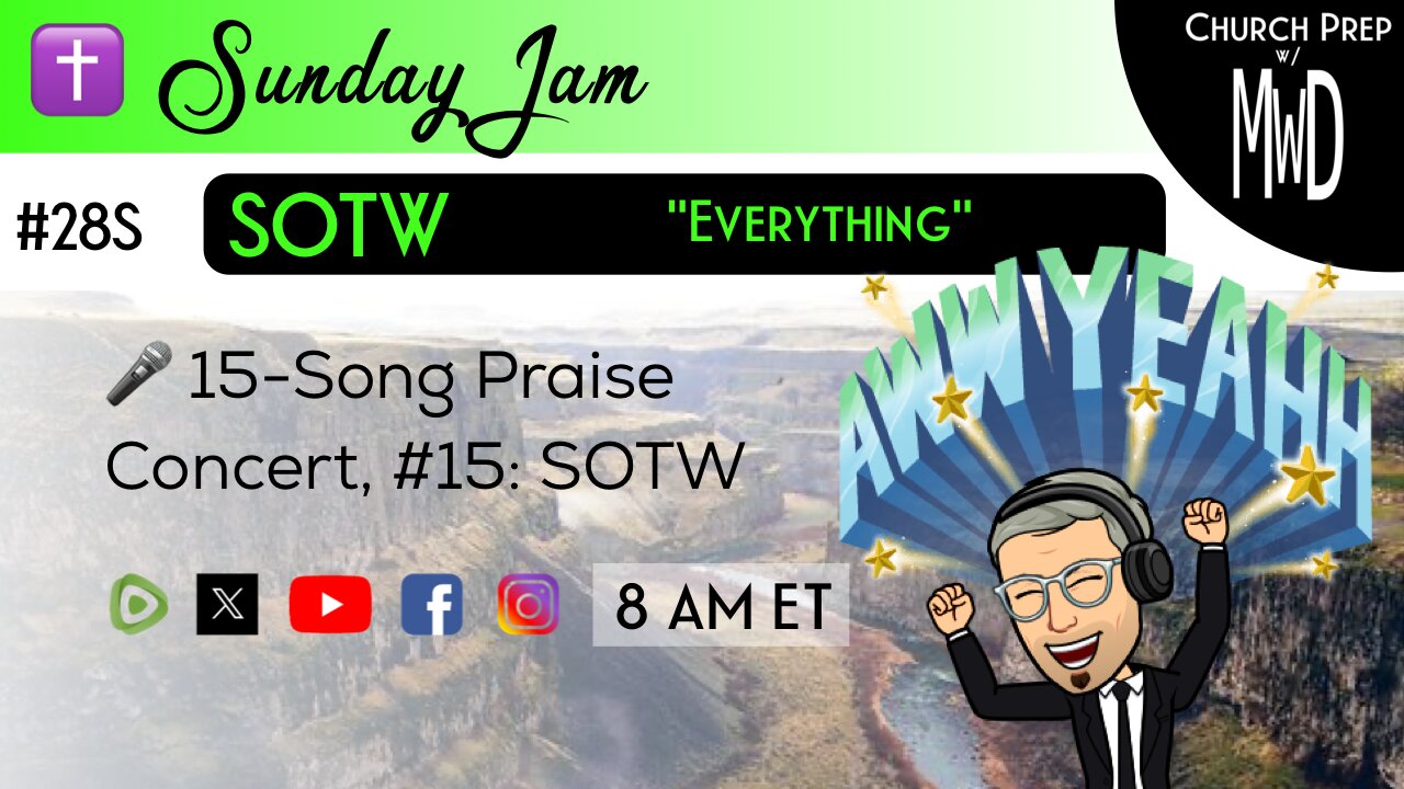 ✝️ #28S 🎤Sunday Jam, ft SOTW: "Everything" | Church Prep w/ MWD