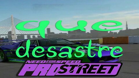 QUE DESASTRE 🚗 Need for Speed: ProStreet #100