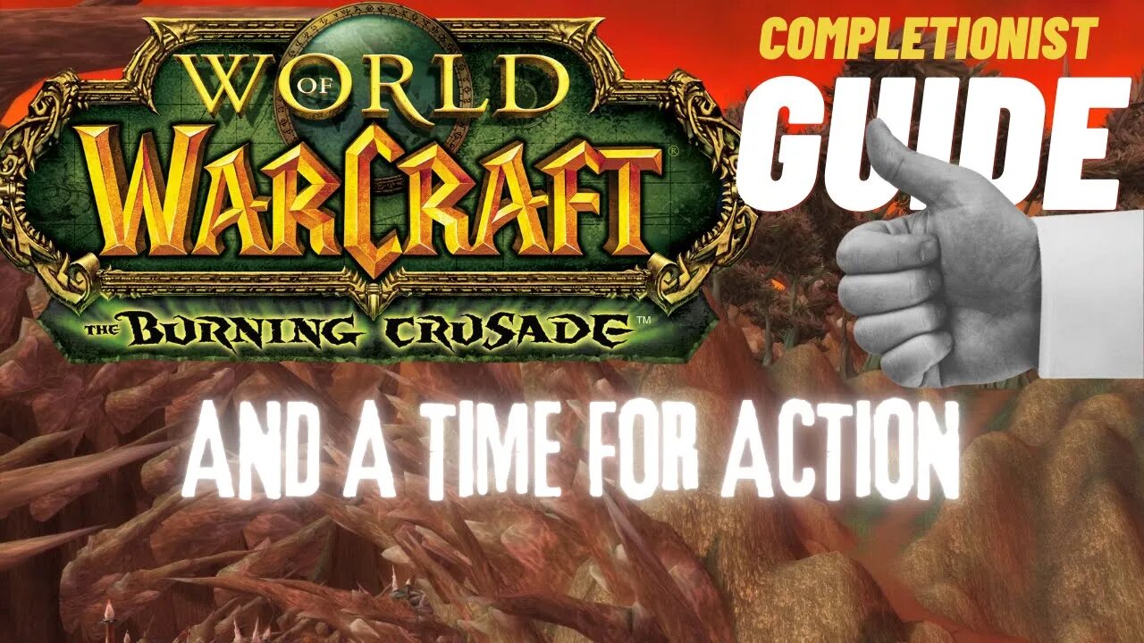 And a Time for Action WoW Quest TBC completionist guide