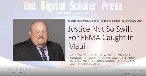 JUSTICE NOT SO SWIFT FOR FEMA GOONS CAUGHT IN MAUI