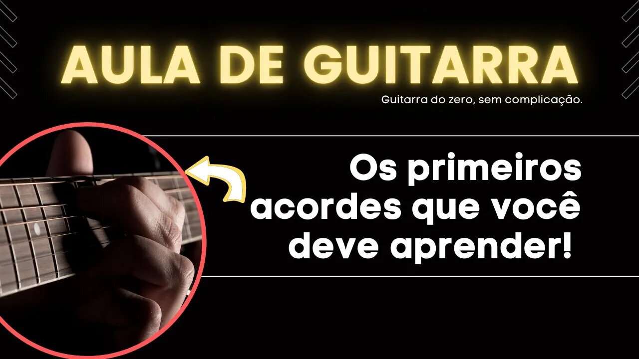 PRIMEIROS ACORDES PARA INICIANTES NA GUITARRA