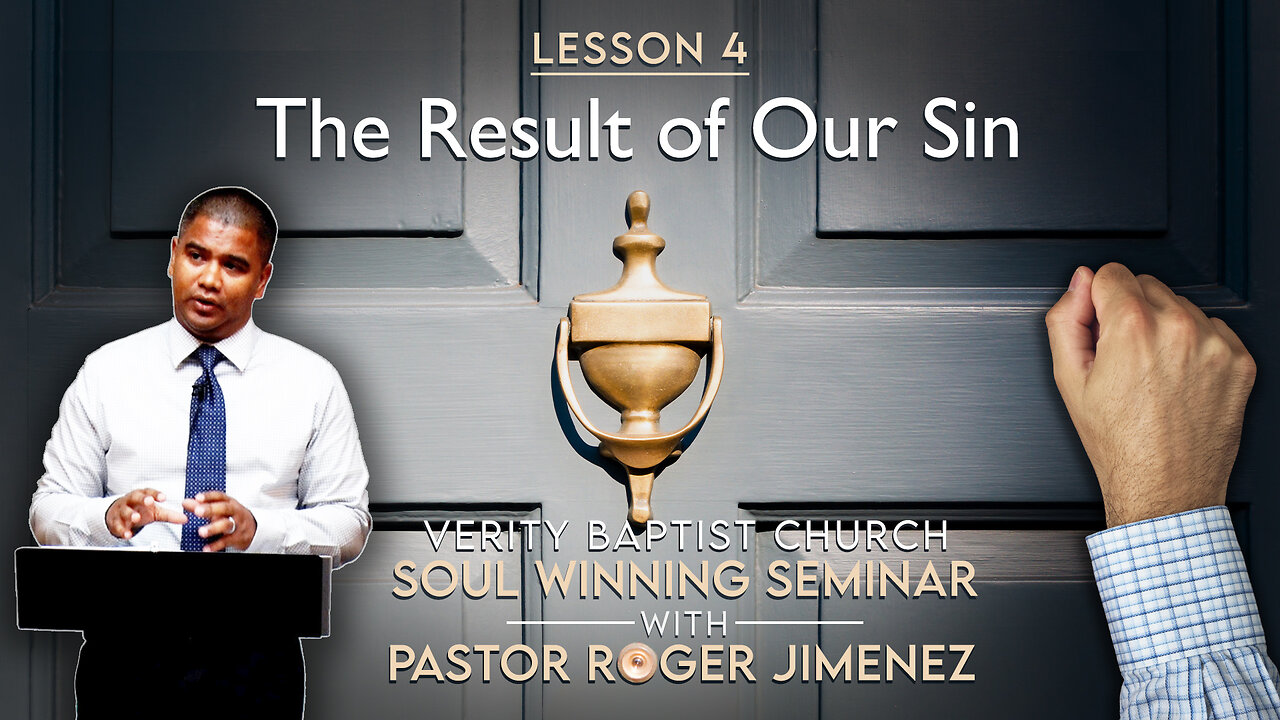 Soul Winning Seminar (Lesson 4): The Result of Our Sin