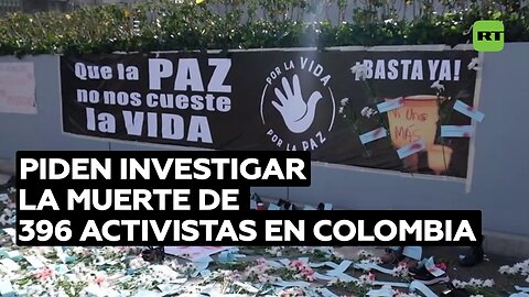 Firmantes del acuerdo de paz en Colombia piden investigar la muerte de 396 activistas