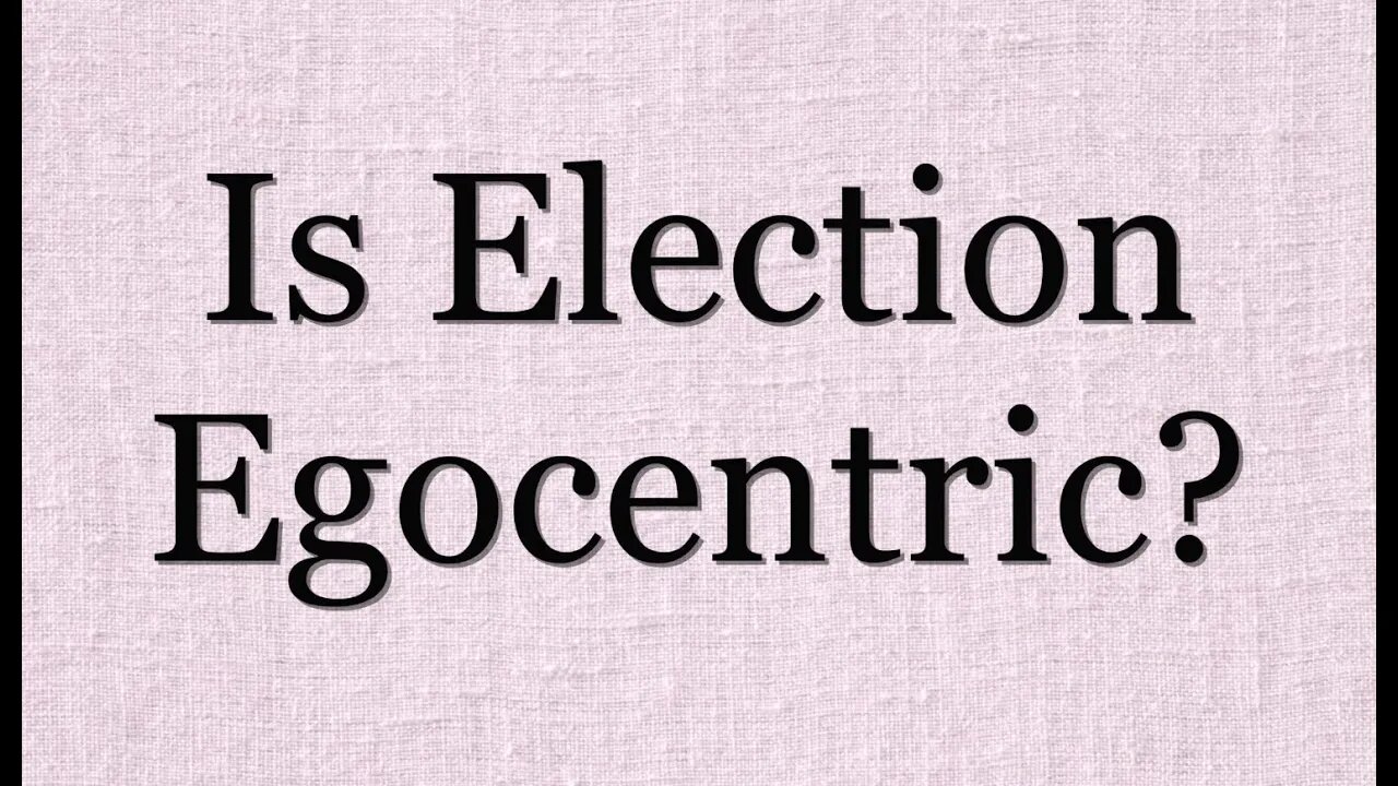 Egotistic Election