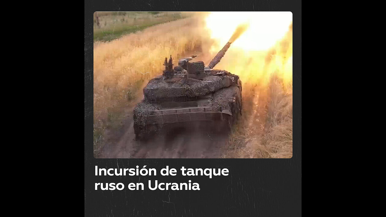 Tanque ruso alcanza posiciones ucranianas