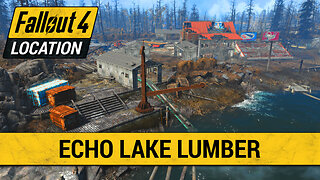 Guide To Echo Lake Lumber in Fallout 4