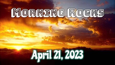 🌄 Morning Rocks - 4.21.23 🐟