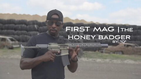 FIRST MAG: THE HONEY BADGER BY: Q
