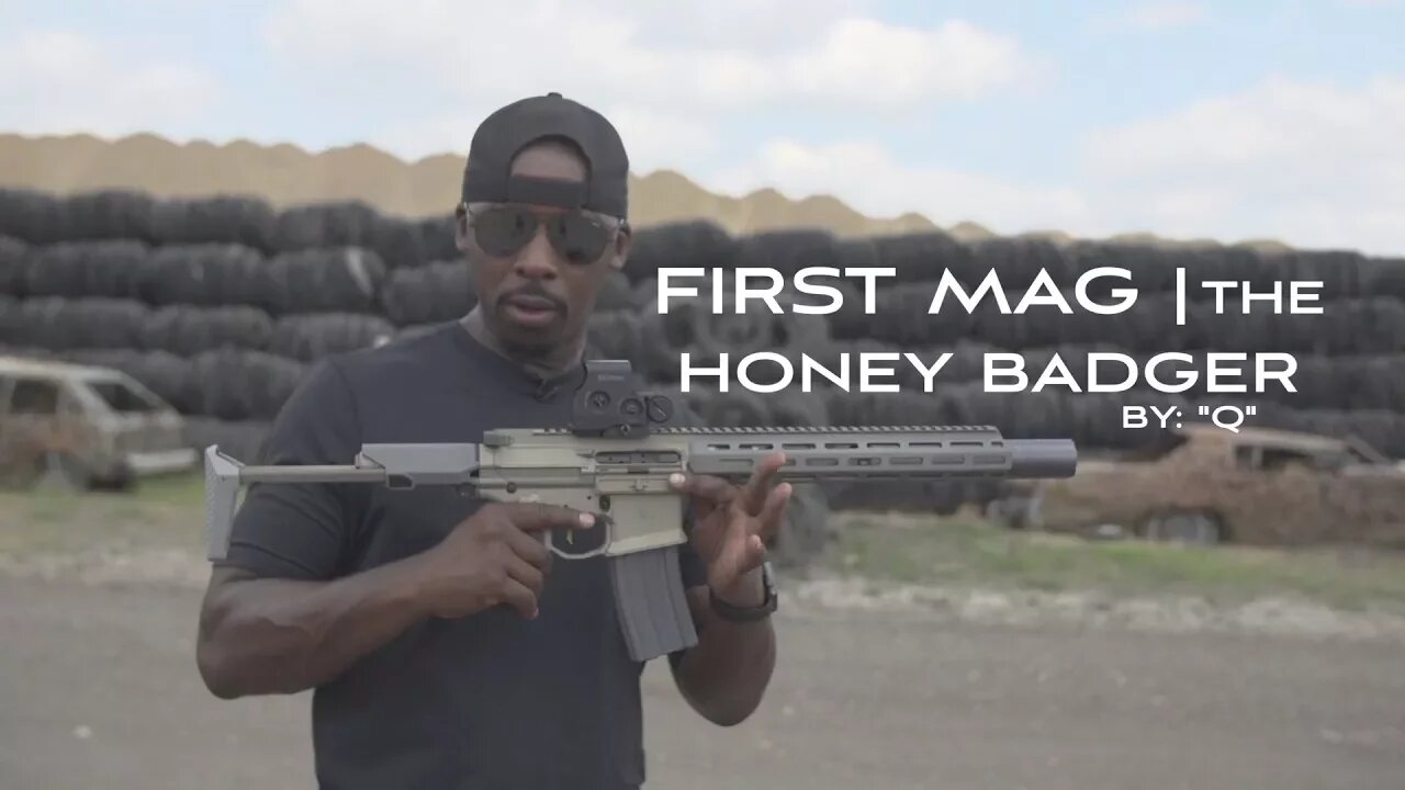 FIRST MAG: THE HONEY BADGER BY: Q
