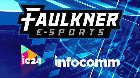 Faulkner eSports InfoComm 2024 Promo Video