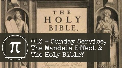 013 - The Mandela Effect in the Bible