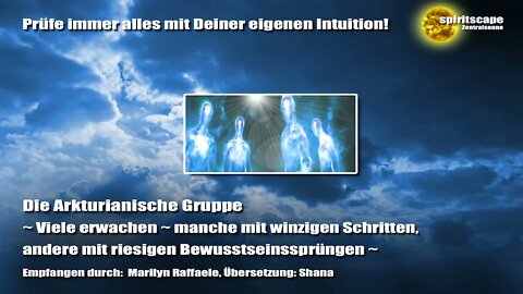 Die Arkturianische Gruppe - Viele erwachen ~ manche mit winzigen Schritten, andere mit riesigen...