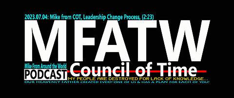 2023.07.04: Mike from COT, Leadership Change Process, (2:23)