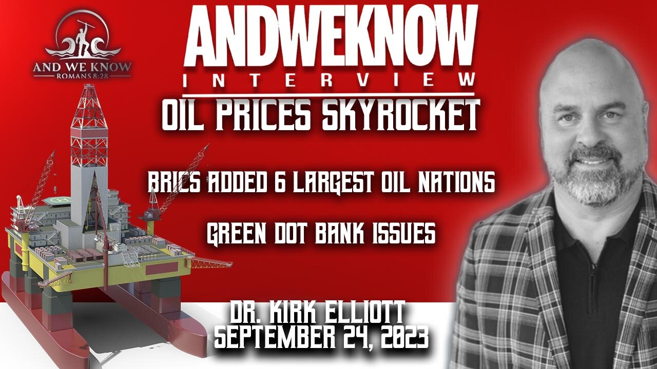 9.24.23: LT w/ Dr. Elliott, Bank Failure 2.0, Oil PRICES, Green DOT BANK, BRICS, PRAY!