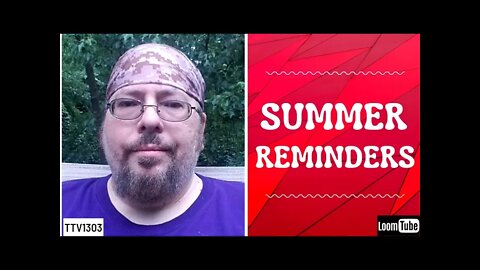 SUMMER REMINDERS - 071721 TTV1303