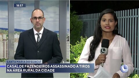 Santa Maria do Suaçuí: Casal de fazendeiros assassinado a tiros na área rural da cidade