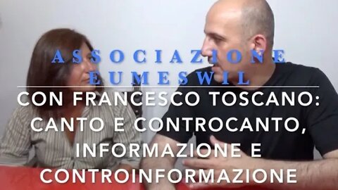 Con Francesco Toscano: Canto e controcanto, informazione e controinformazione.