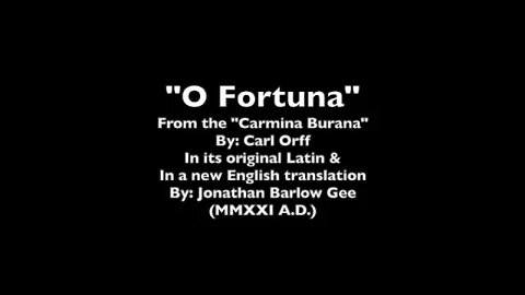 O Fortuna (translated by: Jonathan Barlow Gee)