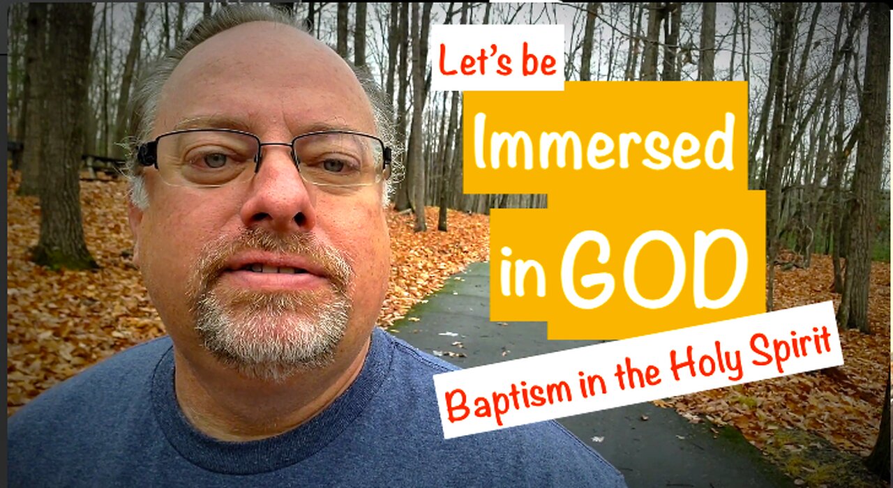 Let's be IMMERSED in GOD...Baptism of the Holy Spirit