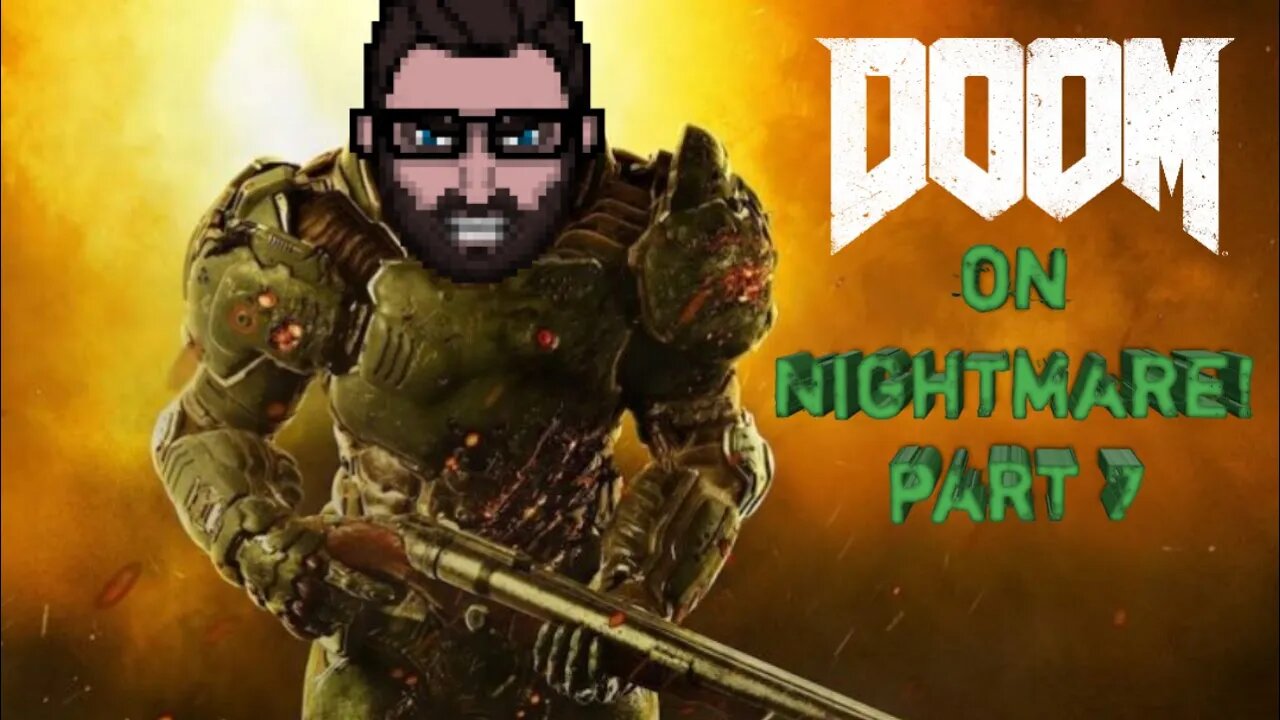 Doom 2016 on Nightmare with Crossplay Gaming! (Part 7)