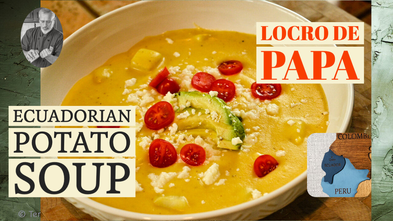 Lets go to Ecuador with Locro de Papa | Chef Terry