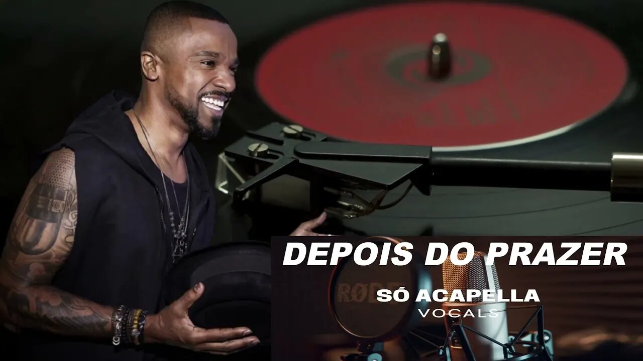Depois do Prazer - Alexandre Pires ACapella