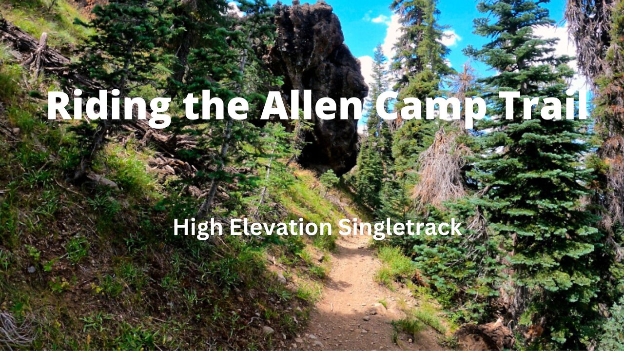 Allen Camp Trail (part 1)