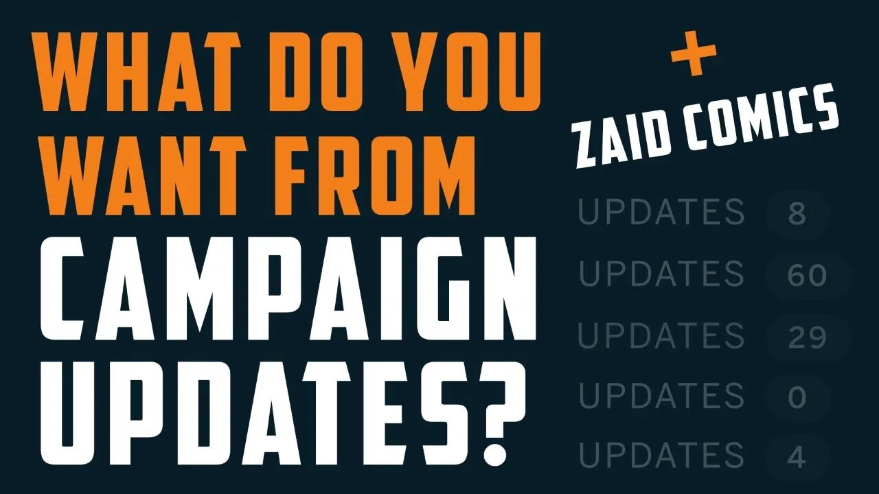 What do you want from CAMPAIGN UPDATES? + Zaid Comics