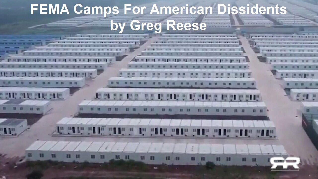 FEMA Camps For American Dissidents by Greg Reese