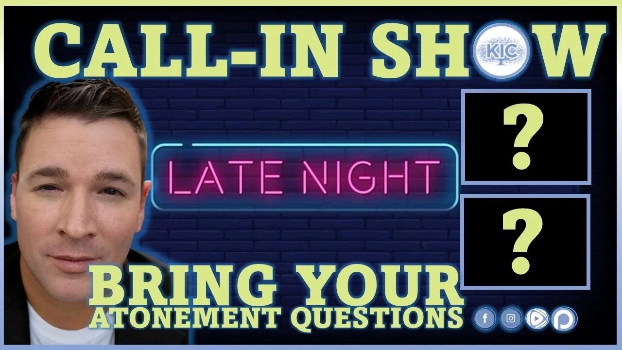 Bring Your Atonement Questions | Call-In Show