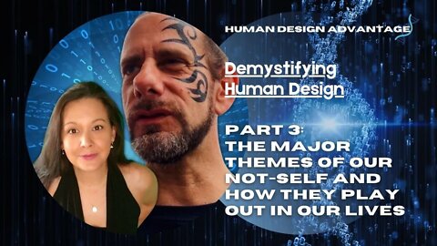 Pilot 3: The Major Themes of Our Not-Self and How They Play Out in Our Lives